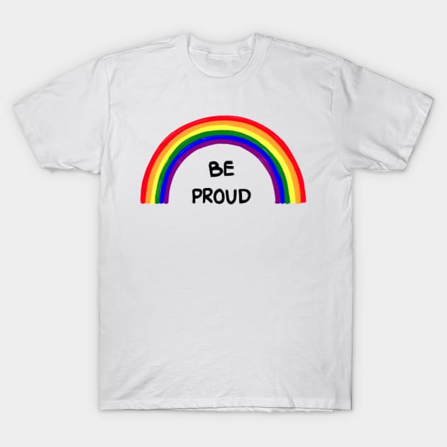 Gay pride rainbow lgbtq with positive quote concept. T-Shirt by Nalidsa